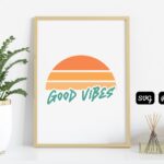 Good Vibes SVG