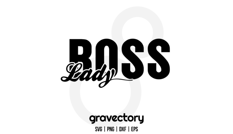 Download Boss Lady Svg For Cricut Gravectory