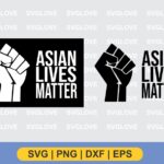 Asian Lives Matter SVG PNG DXF EPS