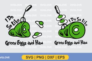 i do so like green eggs and ham svg