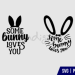 Some Bunny Loves You SVG