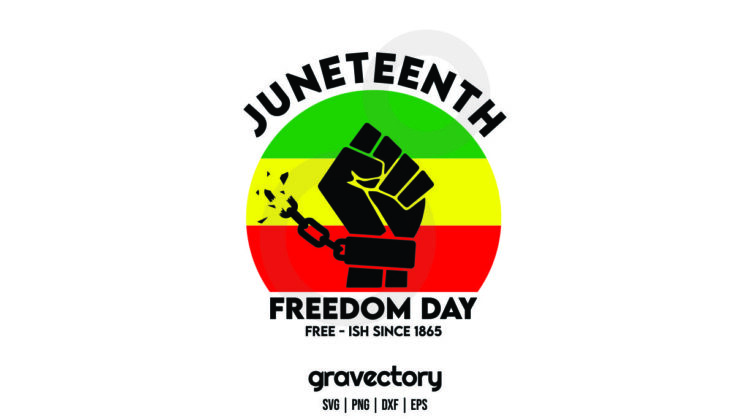 Download Juneteenth Freedom Day Free Ish Since 1865 Svg Gravectory