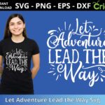 Let Adventure Lead the Way Svg