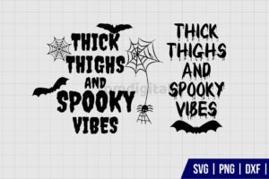 Thick Thighs And Spooky Vibes SVG