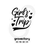 Girls Trip SVG