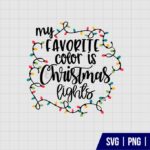 My Favorite Color Is Christmas Lights SVG