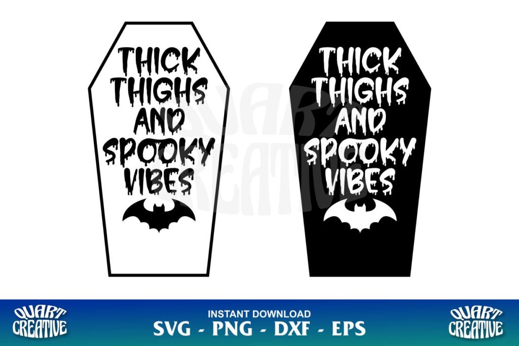 THICK THIGHS AND SPOOKY VIBES Thick Thighs And Spooky Vibes SVG PNG