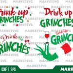 Drink Up Grinches SVG
