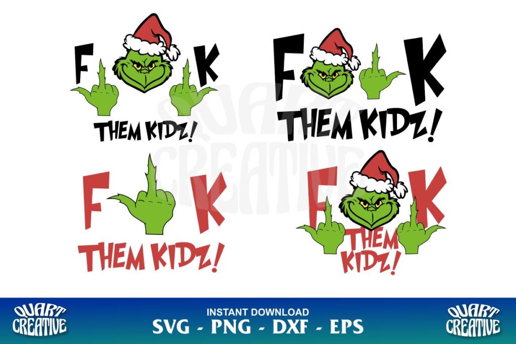 grinch fuck them kids svg Grinch Fuck Them Kids SVG