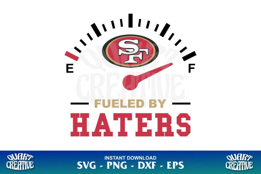 SAN FRANCISCO 49ERS FUELED BY HATERS svg