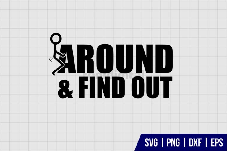 Fuck Around And Find Out Svg - Gravectory