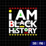 I Am Black History SVG