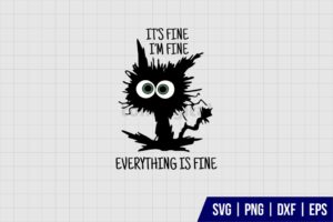 Fine Everything Is Fine Cat SVG
