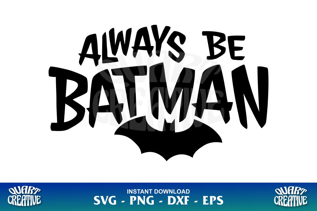 always be batman svg