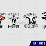 Not Today Heifer SVG