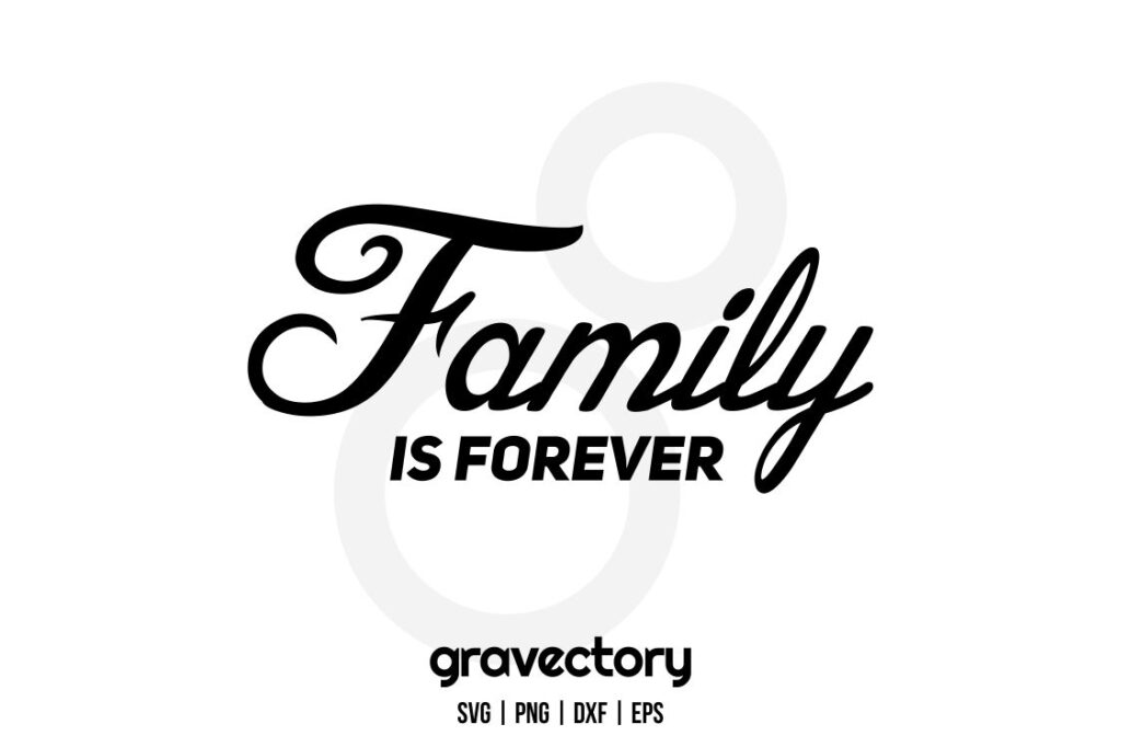 family is forever svg Family Is Forever SVG