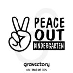 peace out kindergarten svg