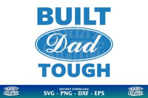 built dad tough svg On Sale