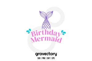 Birthday Mermaid SVG