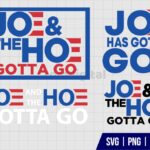Joe And The Ho Gotta Go SVG