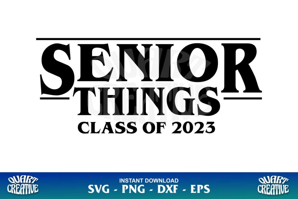 senior things 2023 svg class of 2023 svg