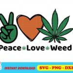 Peace Love Weed SVG