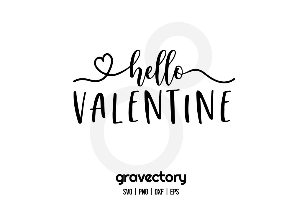 Hello Valentine SVG Free - Gravectory