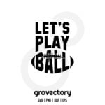Lets Play Ball Football SVG Free