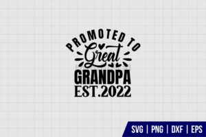 Promoted To Great Grandpa 2022 SVG