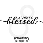 Always Blessed SVG