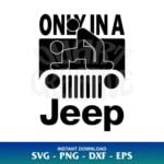 only in a jeep svg