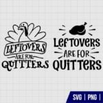 Leftovers Are For Quitters SVG