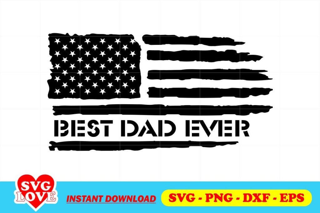 best dad ever american flag svg Best Dad Ever American Flag SVG