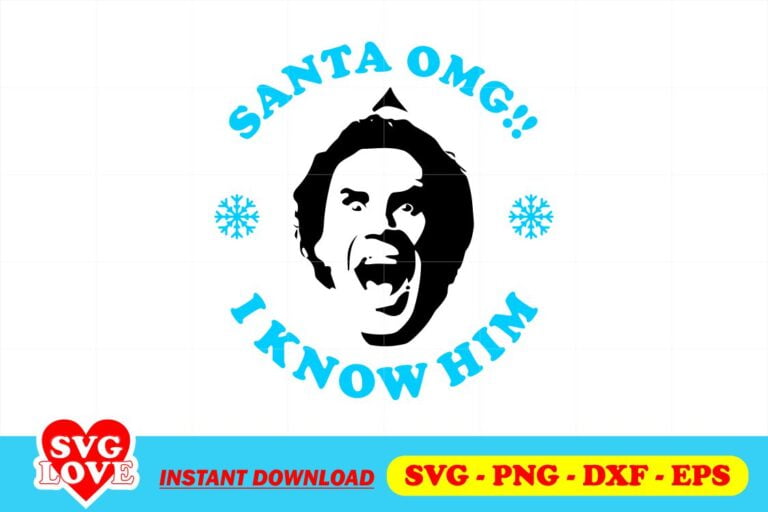 Santa OMG I Know Him SVG Buddy Elf SVG - Gravectory