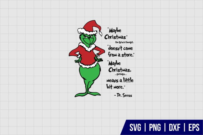Grinch Sayings SVG Maybe Christmas Grinch SVG - Gravectory