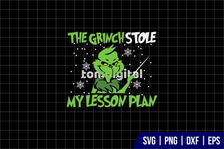 The Grinch Stole My Lesson Plan SVG - Gravectory