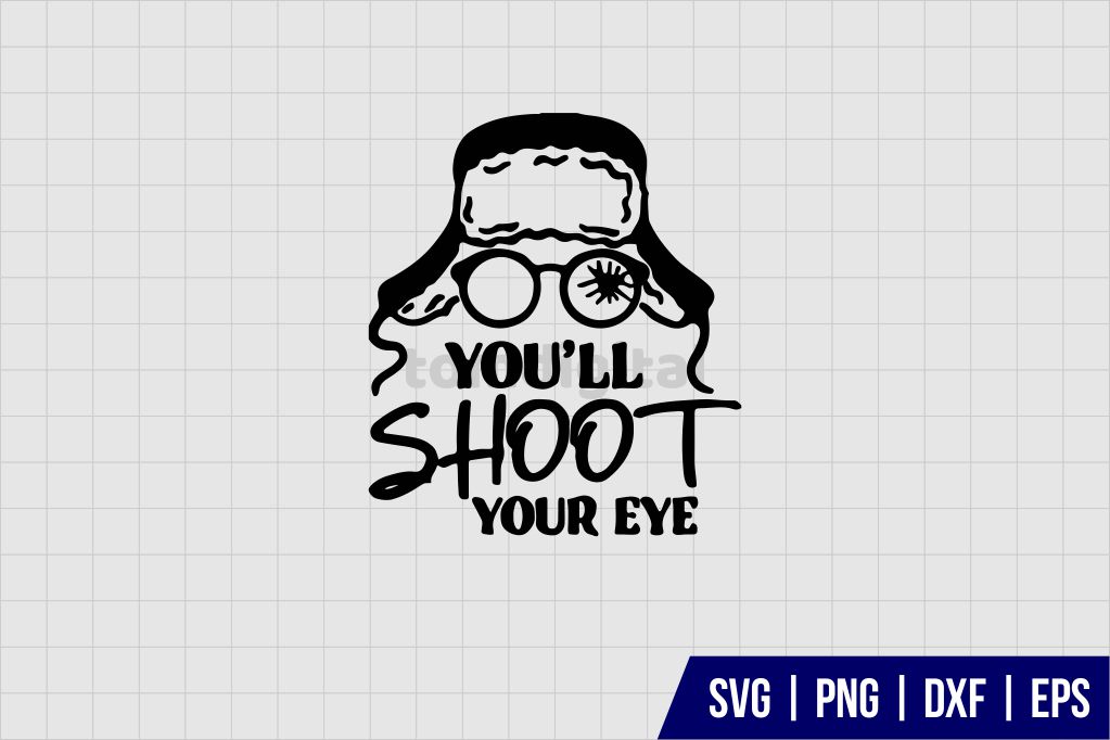 Youll Shoot Your Eye Out A Christmas Story SVG