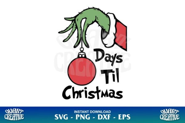 Grinch Days Til Christmas SVG - Gravectory