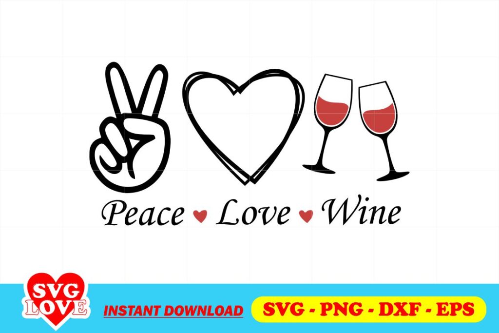 peace love wine svg Peace Love Wine SVG