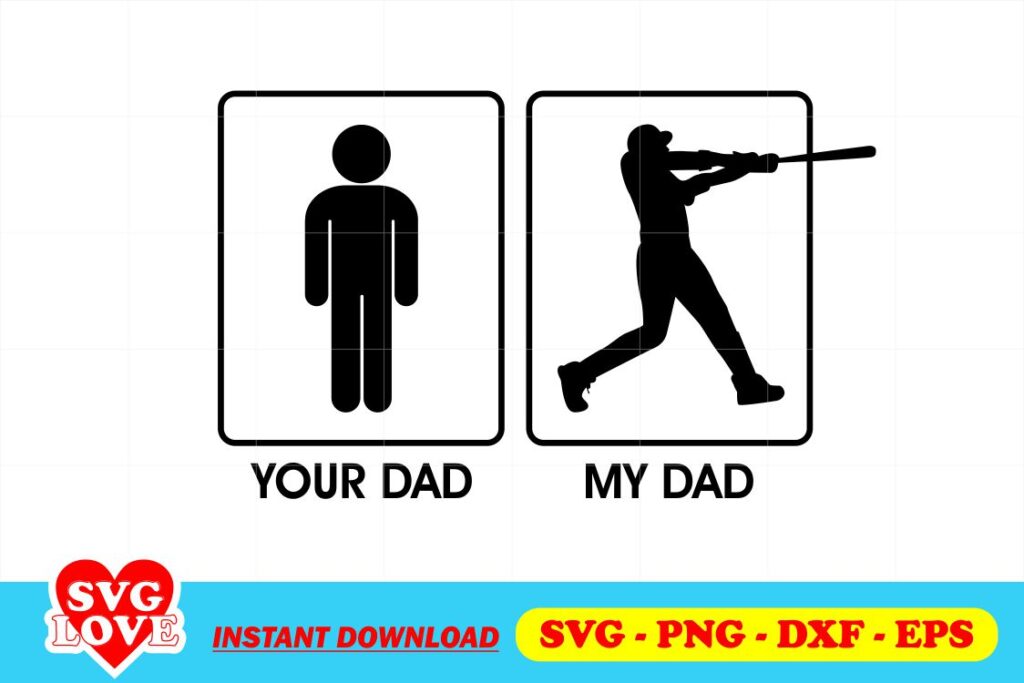 your dad my dad baseball svg Your Dad My Dad Baseball SVG
