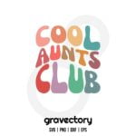 Cool Aunts Club SVG Free