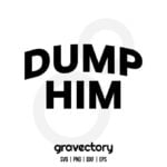 Dump Him SVG Free