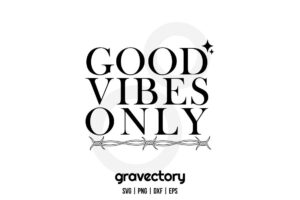 good vibes only svg free
