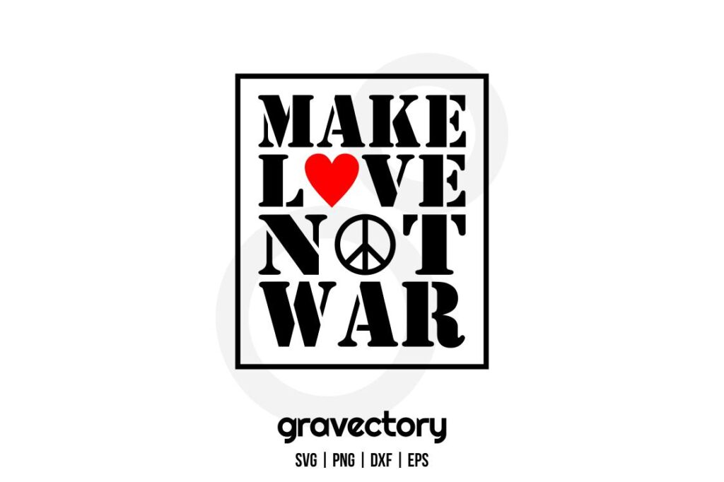 make love not war svg Make Love Not War SVG