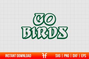 Go Birds Philadelphia Eagles SVG