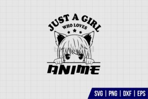 Just A Girl Who Loves Anime SVG