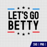 Lets Go Betty Name Personalized SVG