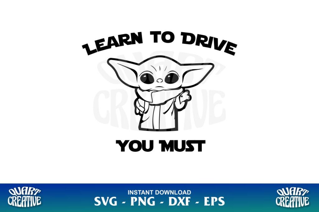 learn to drive you must baby yoda svg Learn To Drive You Must Baby Yoda SVG