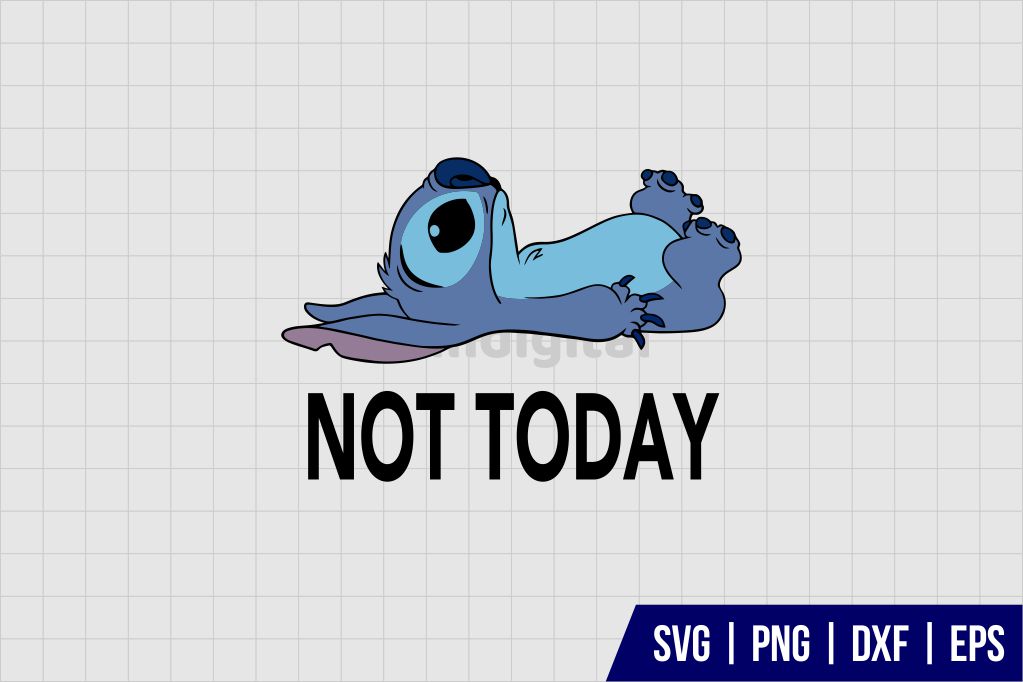 Funny Not Today Stitch SVG