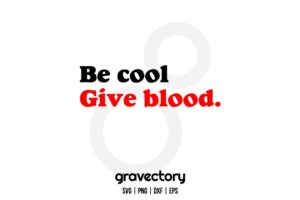 Be Cool Give Blood Snoopy Peanuts SVG